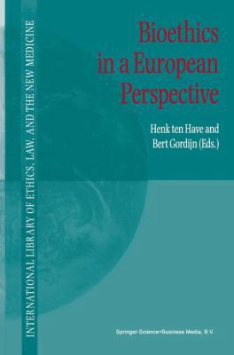 Bioethics in a European Perspective 9048158729 Book Cover