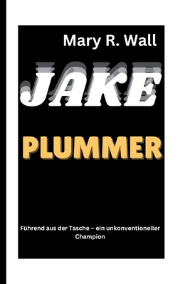 Jake Plummer: Führend aus der Tasche - ein unko... [German]            Book Cover