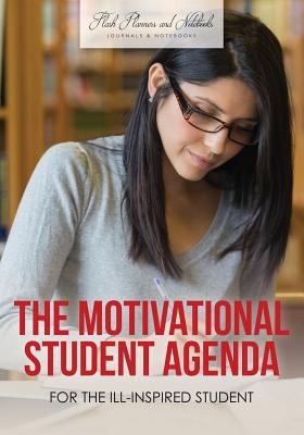 The Motivational Student Agenda for the Ill-Ins... 1683778227 Book Cover