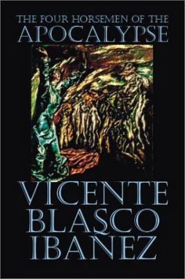 The Four Horsemen of the Apocalypse by Vicente ... 1587155257 Book Cover