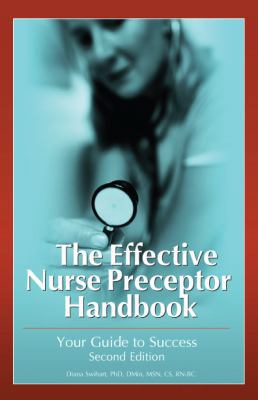The Effective Nurse Preceptor Handbook: Your Gu... 1578399874 Book Cover