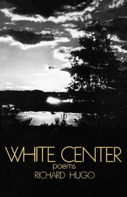 White Center: Poems 0393009750 Book Cover