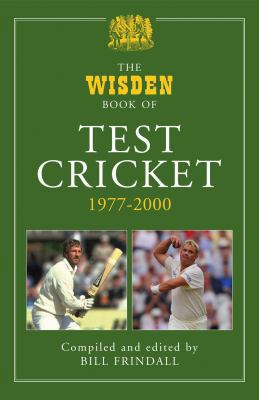 The Wisden Book of Test Cricket, 1977-2000: Vol... 140812758X Book Cover