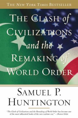 The Clash of Civilizations and the Remaking of ... 0684844419 Book Cover