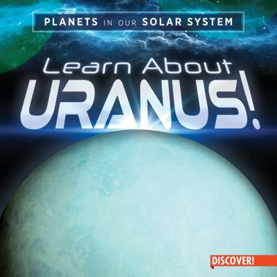 Learn about Uranus! 1978533683 Book Cover