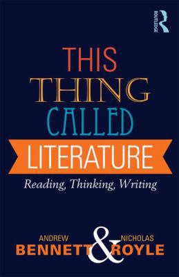 This Thing Called Literature: Reading, Thinking... 1408254018 Book Cover