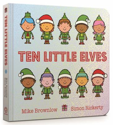 Ten Little Elves Board Book 1408354330 Book Cover