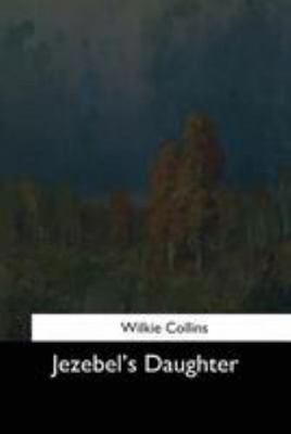 Jezebel's Daughter 154463403X Book Cover
