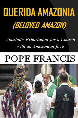Querida Amazonia (Beloved Amazon): Post-Synodal... 1678147087 Book Cover