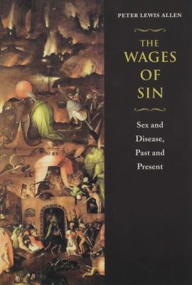 The Wages of Sin: Sex and Disease, Past and Pre... 0226014614 Book Cover