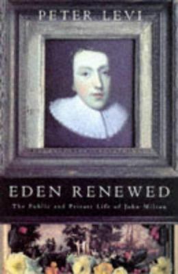 Eden Renewed; The Public & Private Life of John... 0333674480 Book Cover