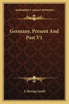 Germany, Present And Past V1 1163294535 Book Cover