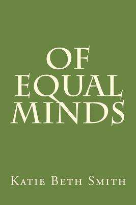 Of Equal Minds 1537691325 Book Cover