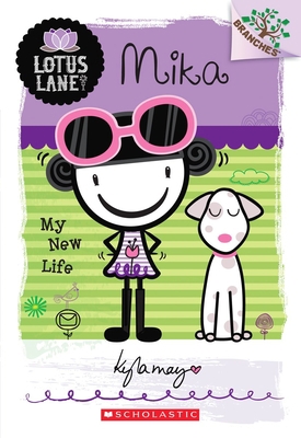 Mika: My New Life a Branches Book: (Lotus Lane ... 0545445191 Book Cover
