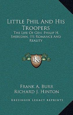 Little Phil and His Troopers: The Life of Gen. ... 1163538019 Book Cover