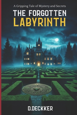 The Forgotten Labyrinth B0D7H6F9NL Book Cover