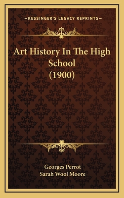 Art History In The High School (1900) 116868515X Book Cover