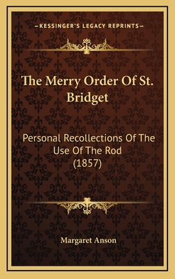 The Merry Order Of St. Bridget: Personal Recoll... 1166233588 Book Cover