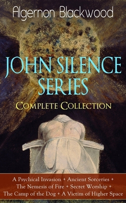 The JOHN SILENCE SERIES - Complete Collection: ... 8027331080 Book Cover