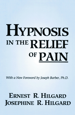 Hypnosis In The Relief Of Pain 0876307004 Book Cover
