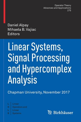 Linear Systems, Signal Processing and Hypercomp... 3030184862 Book Cover