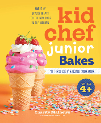 Kid Chef Junior Bakes: My First Kids Baking Coo... 1638788227 Book Cover