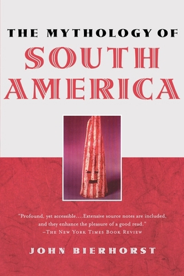 The Mythology of South America 0195146255 Book Cover