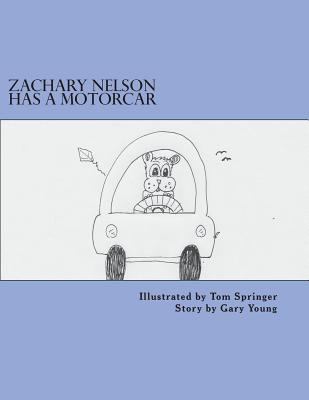 Zachary Nelson Has A Motorcar 1722159332 Book Cover