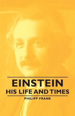 Einstein - His Life and Times 1406765228 Book Cover