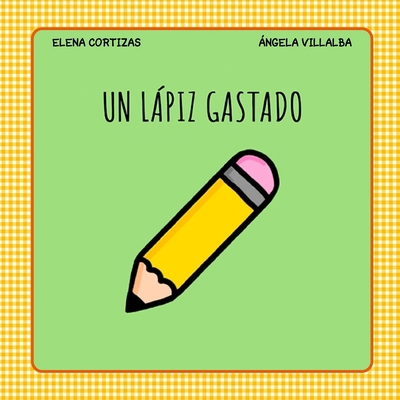 Un lápiz gastado [Spanish] B089CRJZZS Book Cover