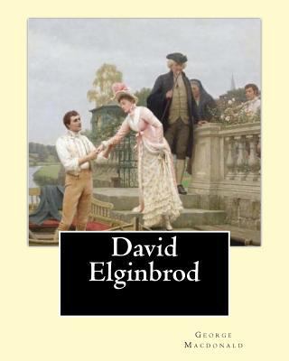 David Elginbrod. By: George Macdonald: To The M... 1543055435 Book Cover