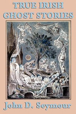 True Irish Ghost Stories 1617201014 Book Cover