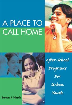 A Place To Call Home: After-School Programs For... 0807745464 Book Cover