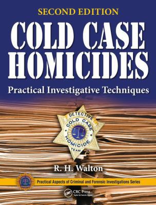 Cold Case Homicides: Practical Investigative Te... 1482237903 Book Cover