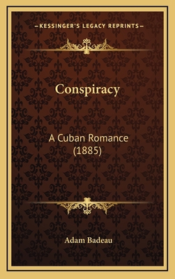 Conspiracy: A Cuban Romance (1885) 1166530310 Book Cover
