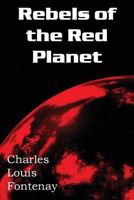 Rebels of the Red Planet 1483702235 Book Cover