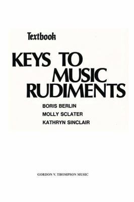 Keys to Music Rudiments: Textbook 0769283500 Book Cover