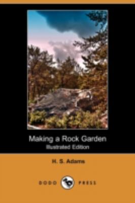 Making a Rock Garden (Illustrated Edition) (Dod... 1409934292 Book Cover