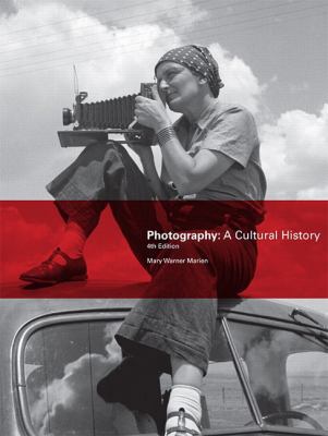 Photography: A Cultural History 0205988946 Book Cover