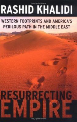 Resurrecting Empire: Western Footprints and Ame... 1850439036 Book Cover