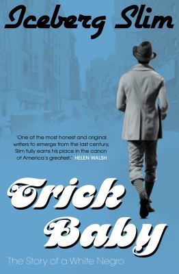 Trick Baby. by Iceberg Slim 1847674313 Book Cover