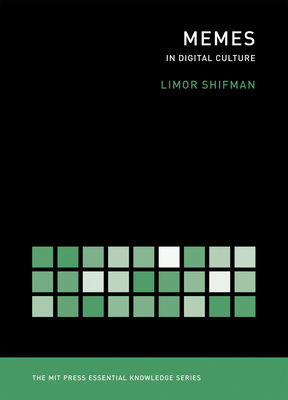 Memes in Digital Culture 0262525437 Book Cover