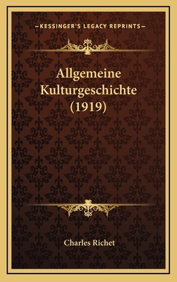Allgemeine Kulturgeschichte (1919) [German] 1167877101 Book Cover