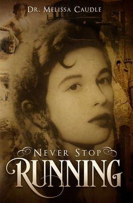 Never Stop Running: A Psychological Thriller No... 0578447827 Book Cover
