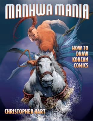 Manhwa Mania: How to Draw Korean Comics (Manga ... 082302976X Book Cover