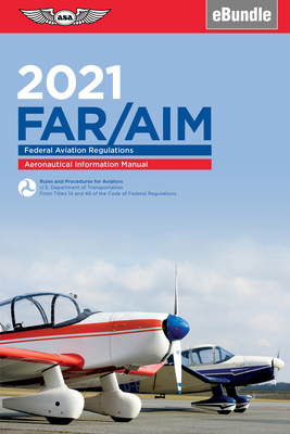 Far/Aim 2021: Federal Aviation Regulations/Aero... 1619549549 Book Cover