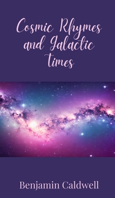 Cosmic Rhymes and Galactic Times 1805677586 Book Cover