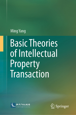 Basic Theories of Intellectual Property Transac... 9819670381 Book Cover