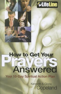 How to Get Your Prayers Answered: Your 10-Day S... 1606833952 Book Cover