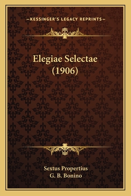 Elegiae Selectae (1906) [Latin] 1165415062 Book Cover